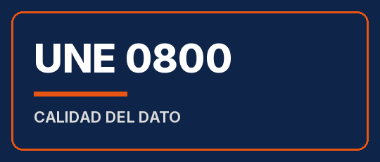 UNE 0800 Qualité des données